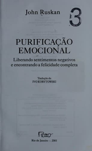 Purificac ʹa o emocional: liberando sentimentos negativos e encontrando a felicidade completa