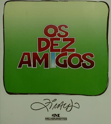 Dez Amigos, Os