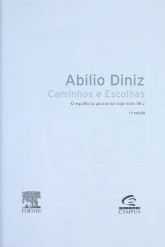 Abi lio Diniz: caminhos e escolhas : o equili brio para uma vida mais feliz