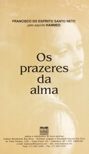 Prazeres da Alma, Os