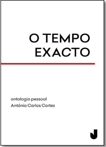 O Tempo Exacto: Antologia pessoal