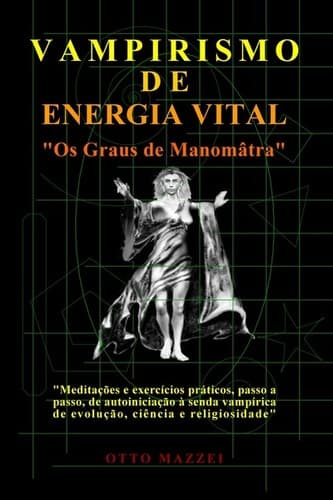 Vampirismo de Energia Vital: Os Graus de Manomâtra
