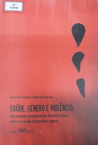 Saúde, gênero e violência: um estudo comparativo Brasil--França sobre a saúde da mulher negra