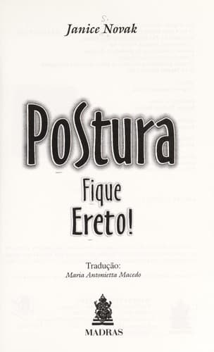 Postura, fique ereto!