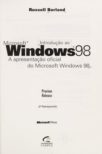 Introduc̜ão ao Microsoft Windows 98: a apresentac̜ão oficial do Microsoft Windows 98 : preview release