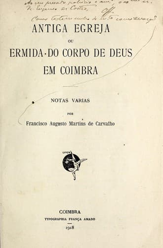 Antiga egreja ou ermida do corpo de Deus em Coimbra: notas varias