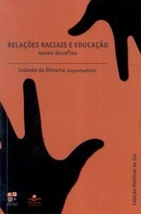 Relações raciais e educação: novos desafios