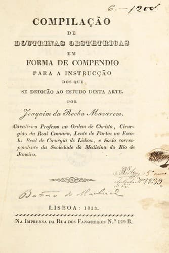 Compilação de doutrinas obstetricas em forma de compendio. Para a instrucção dos que se dedicão ao estudo desta arte