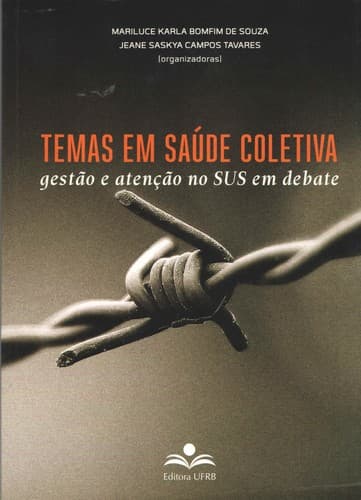 Temas em saúde coletiva: gestão e atenção no SUS em debate