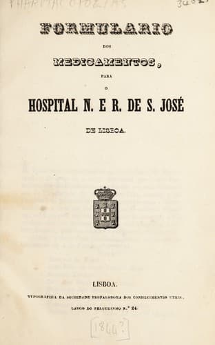 Formulario dos medicamentos para o Hospital N. e R. de S. José de Lisboa