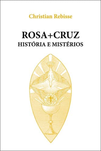Rosa+Cruz: história e mistérios