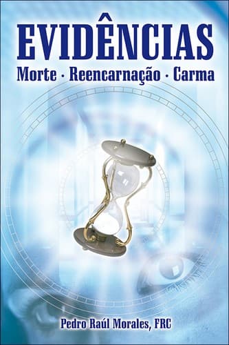 Evidências: morte, reencarnação, carma
