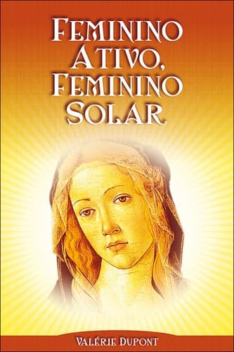 Feminino ativo, feminino solar