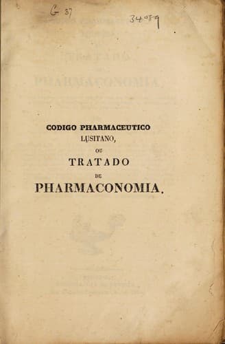 Codigo pharmaceutico lusitano, ou tratado de pharmaconomia ...