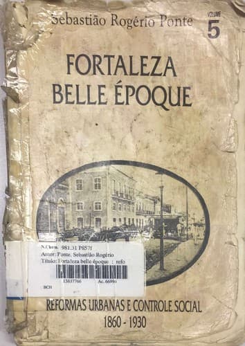 Fortaleza belle époque: reforma urbana e controle social: 1860-1930