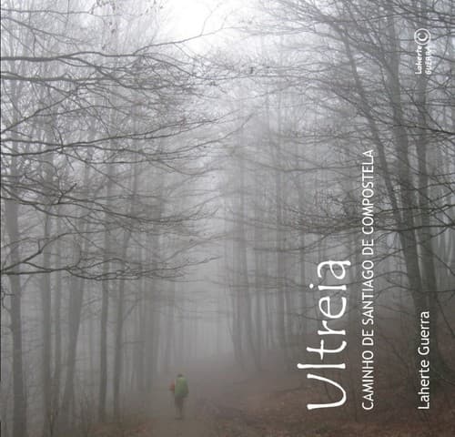 ULTREIA: Caminho de Santiago de Compostela