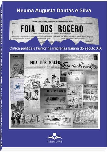 Foia dos rocêro: crítica política e humor na imprensa baiana do século XIX