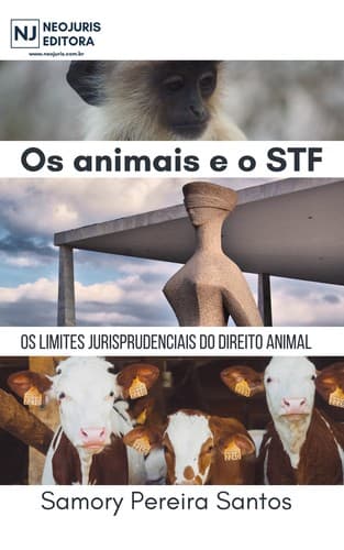 Os animais e o STF: os limites jurisprudenciais do Direito Animal