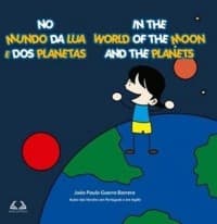 No Mundo da Lua e Dos Planetas: In the World of the Moon and the Planets