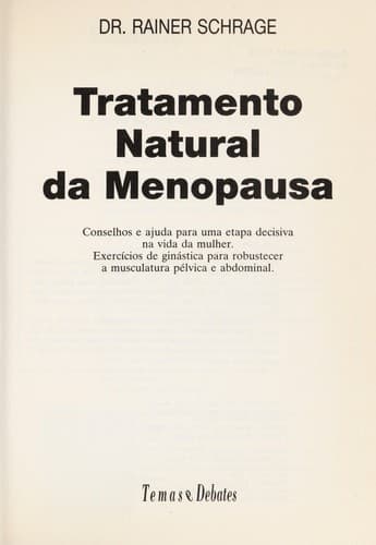 Tratamento natural da menopausa: conselhos e ajuda para uma etapa decisiva na vida da mulher : exercicios de ginastica para robustecer a musculatura pelvica e abdominal