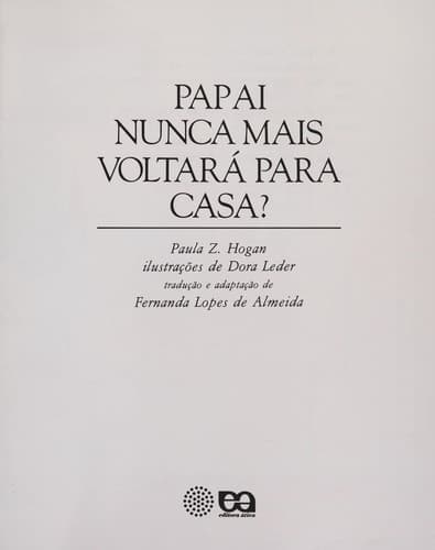 Papai nunca mais voltará para casa?