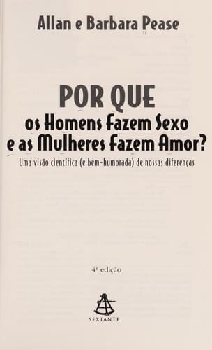 Por que os Homens Fazem Sexo e as Mulheres Fazem Amor?