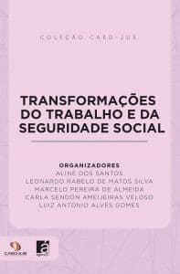 Transformações do Trabalho e da Seguridade Social