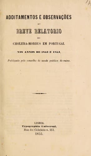 Additamentos e observącoes ao breve relatorio do cholera-morbus em Portugal nos annos 1853 e 1854