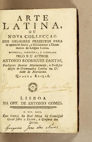 Arte latina, ou Nova collecção dos melhores preceitos para se aprender breve, e solidamente a grammatica da lingua latina
