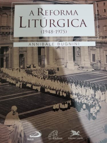 A Reforma Litúrgica 1948-1975