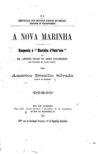 A nova marinha: reposta á "Marinha d'outrora" do Sr. Afonso Celso de Assis Figueiredo ex ...