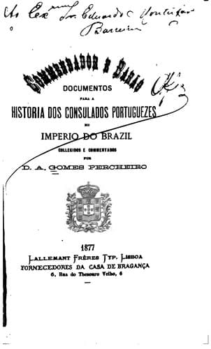 Commendador e Barão: documentos para a historia dos consulados portuguezes no imperio do Brazil