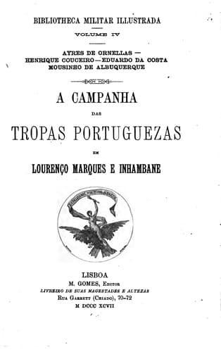 A Campanha das tropas portuguezas em Lourenço Marques e Inhambane