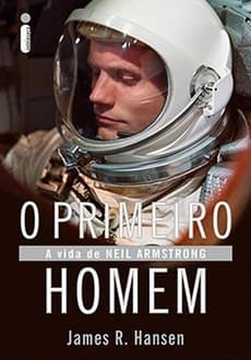 O Primeiro Homem: A Vida de Neil Armstrong