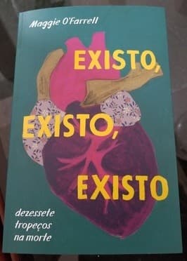 Existo, Existo, Existo: Dezessete tropeços na morte