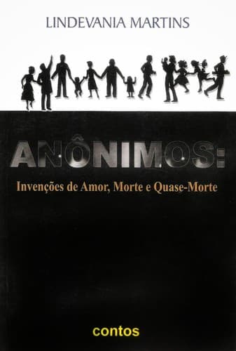 Anônimos: invenções de amor e de morte