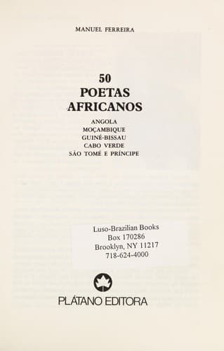 50 poetas africanos: Angola, MoÃ§ambique, GuinÃ©-Bissau, Cabo Verde, SÃ£o TomÃ© e PrÃ­ncipe