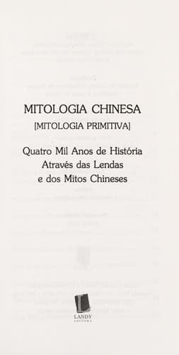 Mitologia Chinesa: Mitos Primitivos