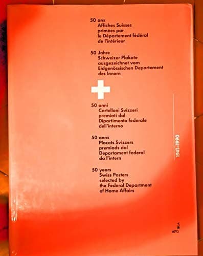 50 ans, Affiches suisses primées par le Département fédéral de l'intérieur, 1941-1990 =: 50 Jahre, Schweizer Plakate ausgezeichnet vom Eidgenössischen Departement des Innern, 1941-1990 = 50 years, Swiss posters selected by the Federal Department of Home Affairs, 1941-1990.