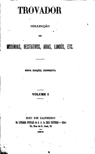 Trovador: collecção de modinhas, recitativos, árias, lundús, etc