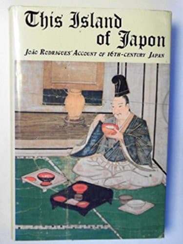 This island of Japon: João Rodrigues' account of 16th-century Japan.