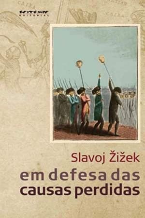Em defesa das causas perdidas