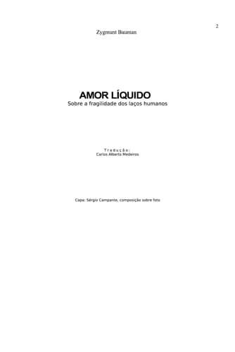 Amor líquido: sobre a fragilidade dos laços humanos