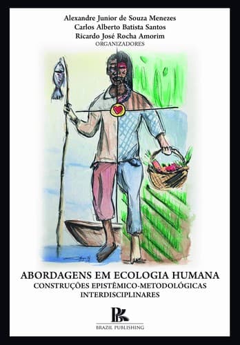 Abordagens em ecologia humana: construções epistêmico-metodológicas interdisciplinares