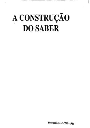A construção do saber: manual de metodologia da pesquisa em ciências humanas