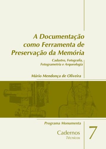 A Documentação como ferramenta de preservação da memoria