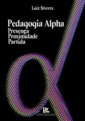 Pedagogia Alpha, presença, proximidade e partida