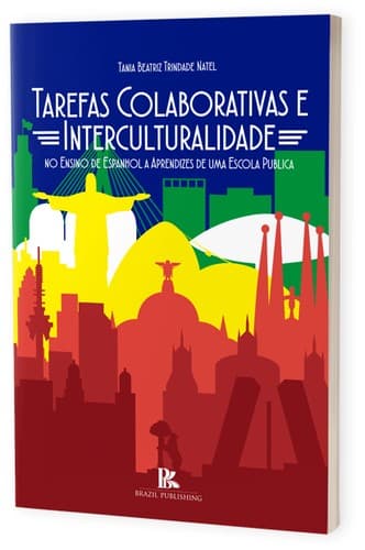 Tarefas Colaborativas e Interculturalidade: NO ENSINO DE ESPANHOL A APRENDIZES DE UMA ESCOLA PÚBLICA