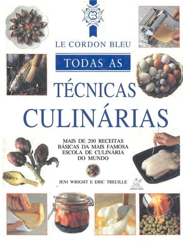 Le Cordon Bleu: Todas as Técnicas de Culinária