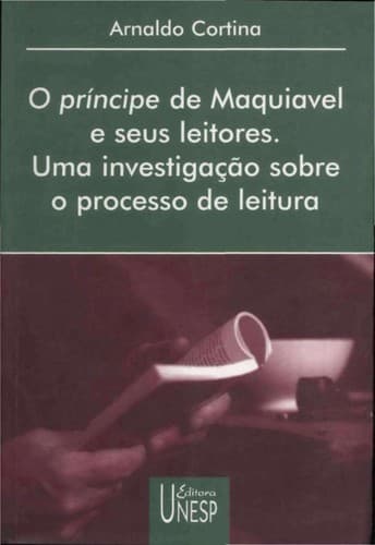 O príncipe de Maquiavel e seus leitores: uma investigação sobre o processo de leitura